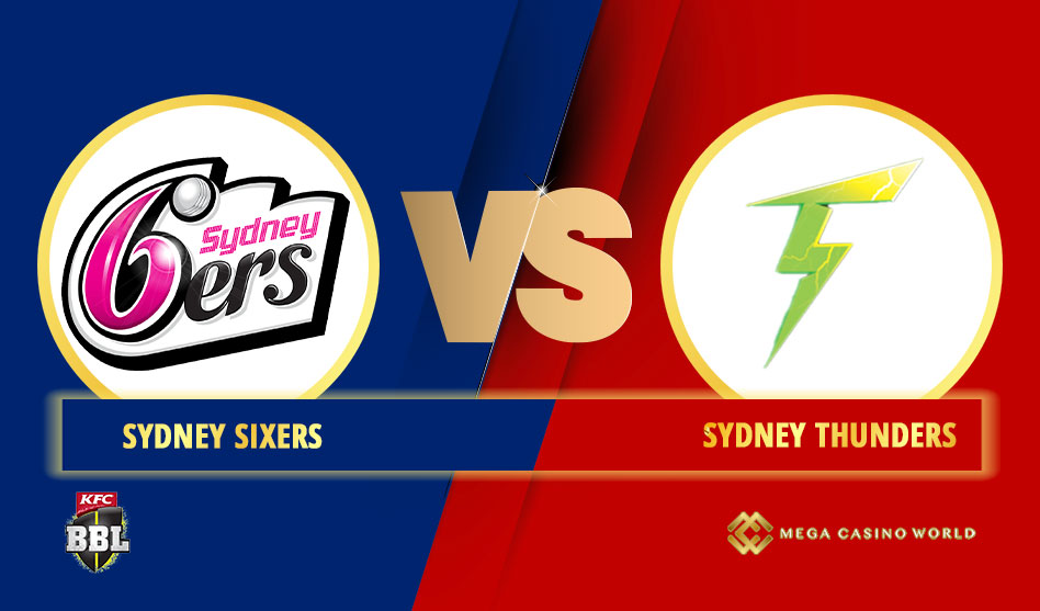 BIG BASH 2021-22 LEAGUE SYDNEY SIXERS VS SYDNEY THUNDERS MATCH DETAILS, TEAM NEWS, PROBABLE PLAYING XIS, PITCH REPORT AND THE MATCH PREDICTION
