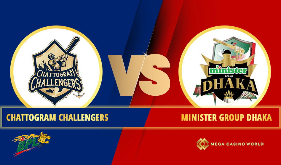 THE BANGABANDHU BANGLADESH PREMIER LEAGUE 2022 CHATTOGRAM CHALLENGERS VS MINISTER GROUP DHAKA MATCH DETAILS, TEAM NEWS, PITCH REPORT AND THE MATCH PREDICTION