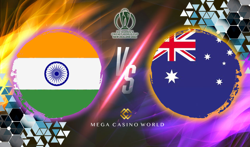 ICC WOMEN’S WORLD CUP 2022 INDIA WOMEN VS AUSTRALIA WOMEN MATCH DETAILS, TEAM NEWS, PITCH REPORT, AND THE MATCH PREDICTION