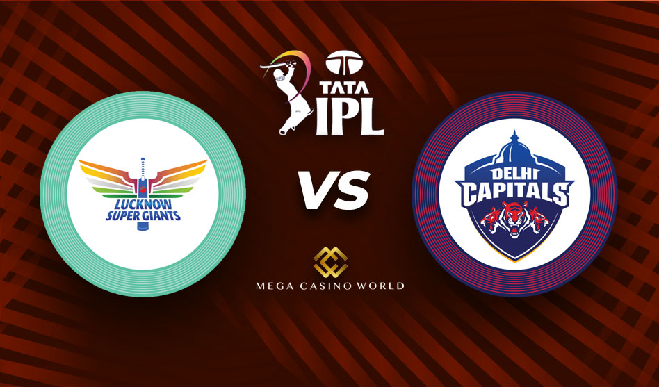 IPL 2022 LUCKNOW SUPER GIANTS VS DELHI CAPTAINS MATCH PREVIEW, TEAM NEWS, PITCH REPORT, AND THE MATCH PREDICTION