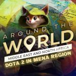 AROUND THE WORLD: IN THE MENA REGION, DOTA 2