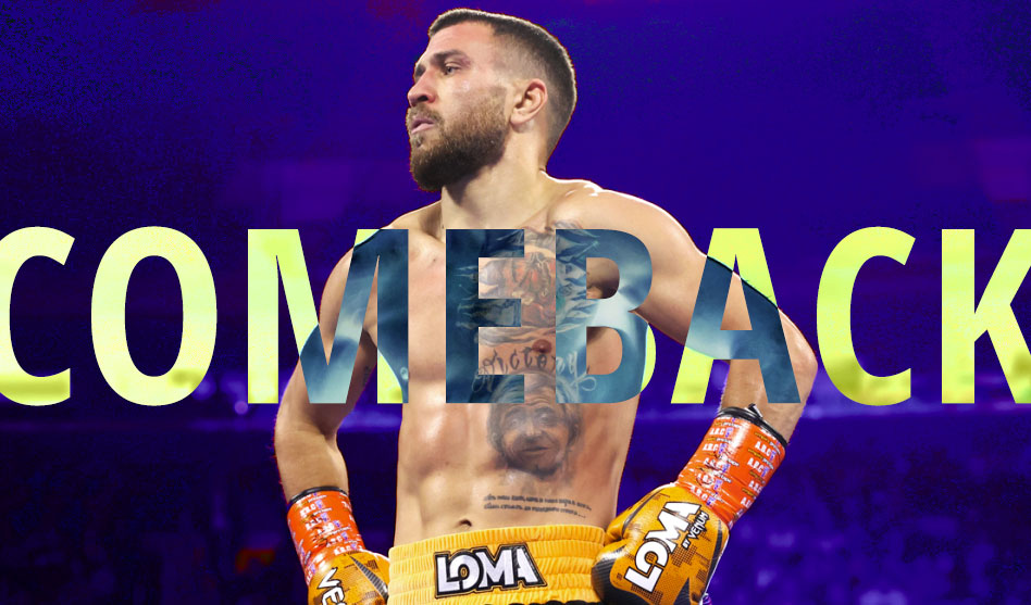 Vasiliy Lomachenko is planning a comeback to the ring in October