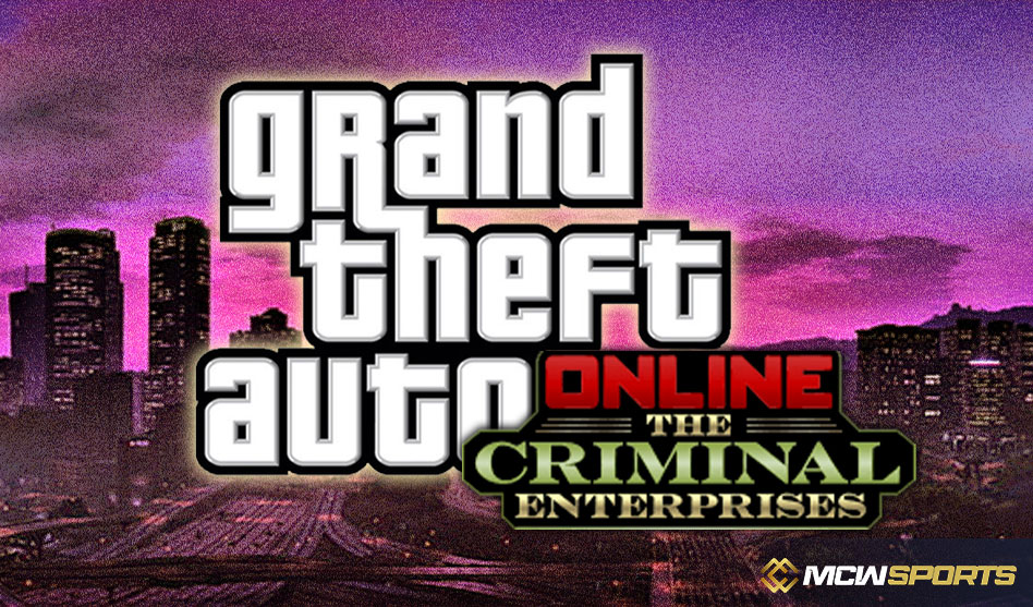The Criminal Enterprises, a significant upgrade for Grand Theft Auto Online, has been announced by Rockstar Games