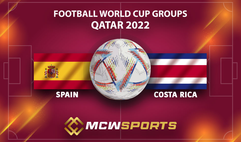 FIFA World Cup 2022 Group E 11th Match Spain vs Costa Rica Game Details and Prediction