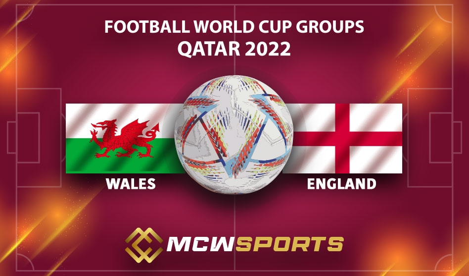 FIFA World Cup 2022 Group B 36th Wales vs England Match Details and Game Prediction