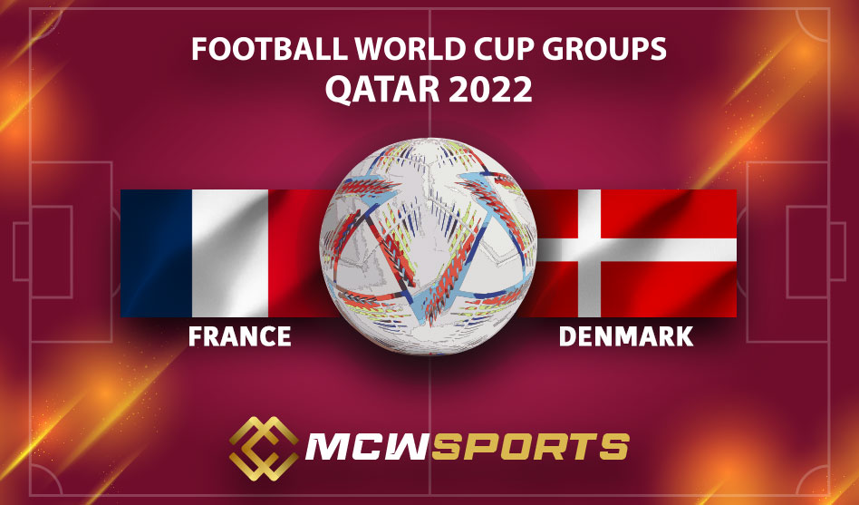 FIFA World Cup 2022 Group D 23rd France vs Denmark Match Details and Game Prediction