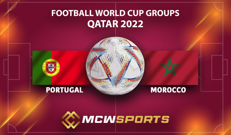 FIFA World Cup 2022 Quarter-finals Portugal vs Morocco Match Details and Game Prediction