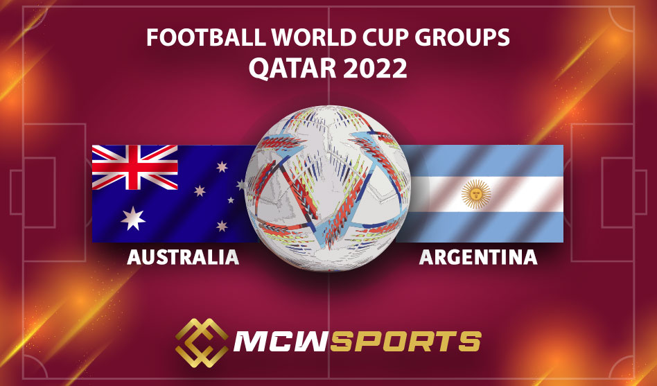 FIFA World Cup 2022 Round of 16 Match 50 Australia vs Argentina Match Details and Game Prediction