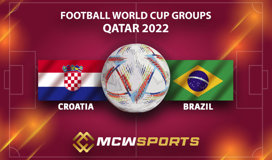 FIFA World Cup Quarter-finals Croatia vs Brazil Match Details and Game Prediction